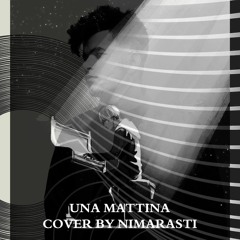 UNA MATTINA (cover by nima rasti)