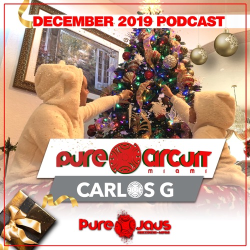 DECEMBER 2019 (PURE CIRCUIT MIAMI) PODCAST
