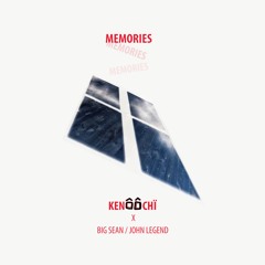 MEMORIES - KENÔÔCHÏ X (Big Sean / John Legend) (FLIPSKI)