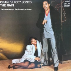 Oran "Juice" Jones - The Rain (Instrumental re - construction)