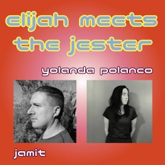 Yolanda Polanco & Jamit - Elijah Meets The Jester