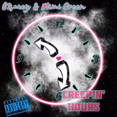 C2Saucy & MimiGreen - Creepin' Hours