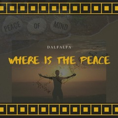 WHERE IS THE PEACE