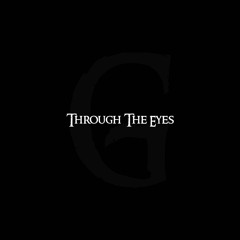 Through The Eyes [Unofficial Release]