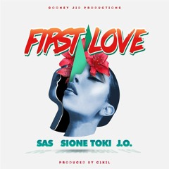 First Love(ft. Sione Toki &J.O.)