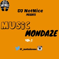 MUSIC MONDAZE VOL. 1 MIX (09-11 Dancehall) - DJ NOTNICE