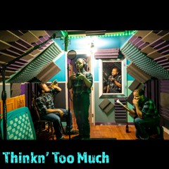 Thinkn' Too Much ft. Django Dougie & Daws
