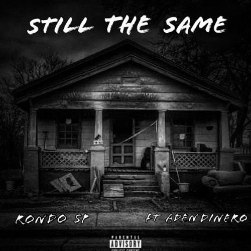 RondoSp X Aden Dinero - Still The Same
