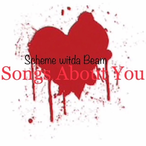 Scheme - Songs About You  (Prod By Coogibeat5)