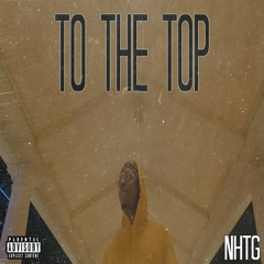 NHTG - To The Top