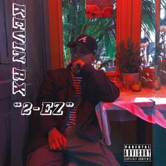 Kevin Rx - "2-EZ"