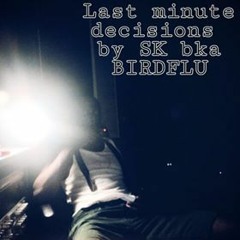 Last Minute Decisions