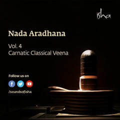 Nada Aradhana - Carnatic Classical Veena | Meditative Music | Dhyanalinga