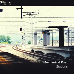 Mechanical Poet - Stations