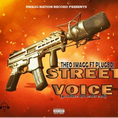 Theo Swagg Ft Plugboi_STREET VOICE_produce By Beatend