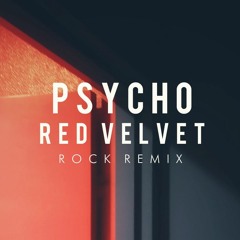 Psycho - Red Velvet - Rock Cover/Remix