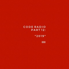 CODE RADIO PART 12: 2019