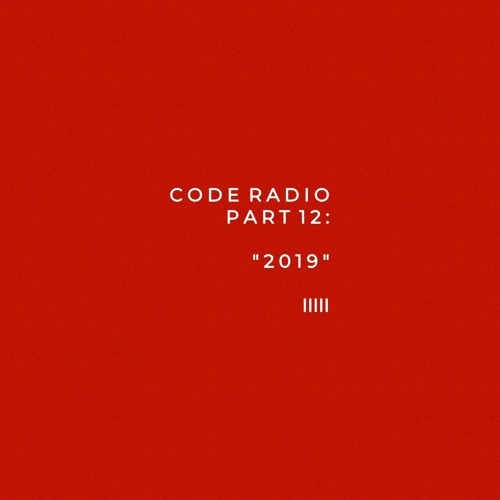 CODE RADIO PART 12: 2019