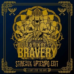 Billx & Ti - K-ry - Bravery (stineaux Uptempo Edit) [FREE DOWNLOAD]