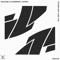 Dialogue w/ Clairmonte & ASTRYD