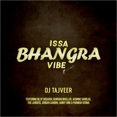 ISSA BHANGRA VIBE (ft Diljit Dosanjh, Gurnam Bhullar, Ammy Virk & more)
