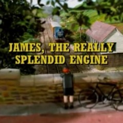 TTTE Sing along - James the Really Splendid Engine