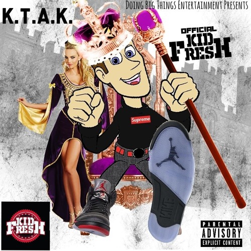 Stream Kid Fresh- K.T.A.K. Intro by Official KidFresh | Listen online ...