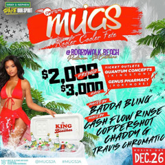 Mugs 12.26.2019 II Coppershot x Kashmatic x Cashflow Rinse x Badda Bling x Chaddy G