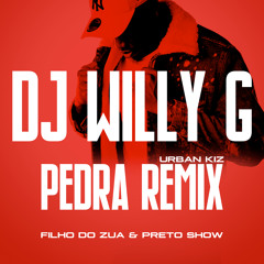 PEDRA (DJ WILLY G REMIX)