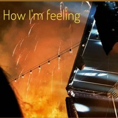 How I'm Feeling
