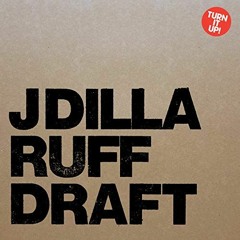 J DILLA - RUFF DRAFT [2003] full EP