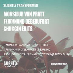 Monsieur Van Pratt- Get It Right [Slightly Transformed]