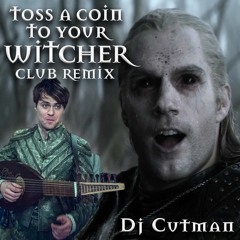 Toss a Coin to Your Witcher (Club Remix)