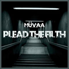 Plead The Filth (Single)