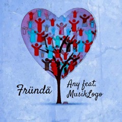 Fründä - Any feat. MusikLogo