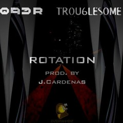 Q93R x Trou6lesome91- Rotation