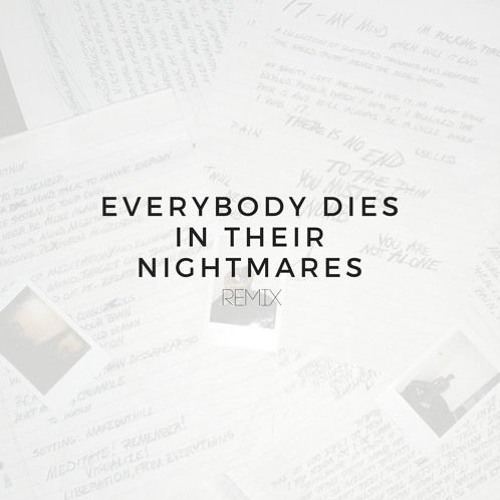 Everybody Dies In Their Nightmares (slowed,reverb,bass)