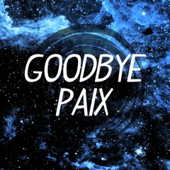 Goodbye by PAIX