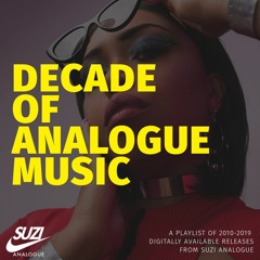 Decade Of Analogue Music.
