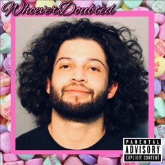 Whoever Doubted (Prod. by Moskito Sounds)[2020]