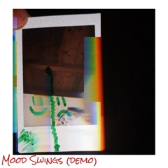 MOOD SWINGS (DEMO)
