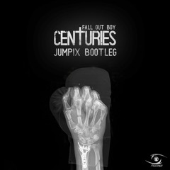 Fall Out Boy - Centuries (Jumpix Bootleg)- FREE DOWNLOAD