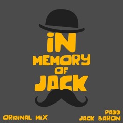 PADD & Jack Baron - In Memory of Jack