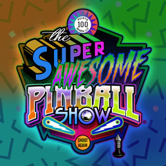 The Super Awesome Pinball Show S 01 - E 03