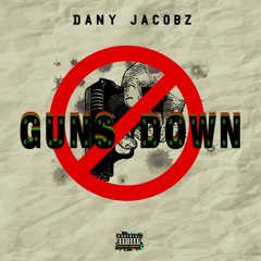 Dany jacobz - GUNS DOWN 2k20