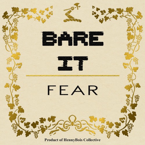 BARE IT - Fear