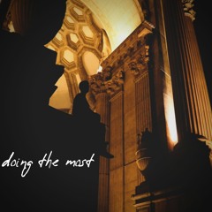 Doing The Most (Prod. Anjanette Lanae)