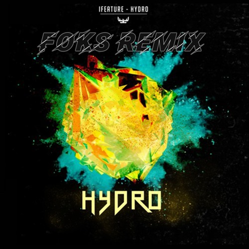IFeature - Hydro (Foks Remix) [FREE DL]