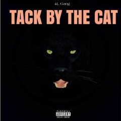 4L Gang - Tack By The Cat