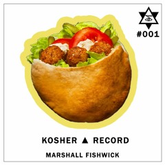 Marshall Fishwick - Kosher ▲ Record #001